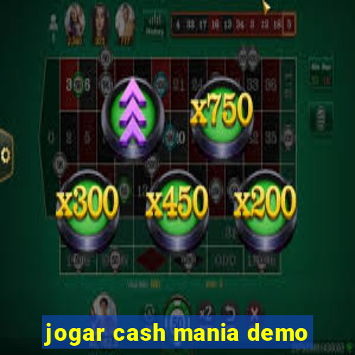 jogar cash mania demo